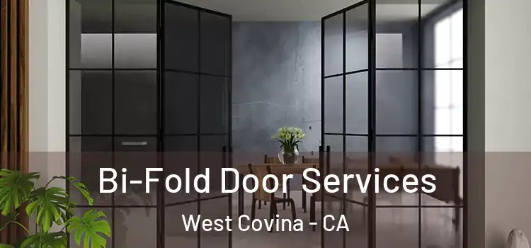 Bi-Fold Door Services West Covina - CA