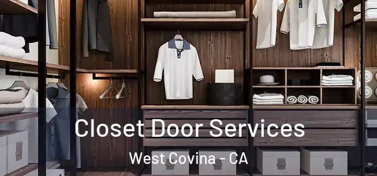 Closet Door Services West Covina - CA