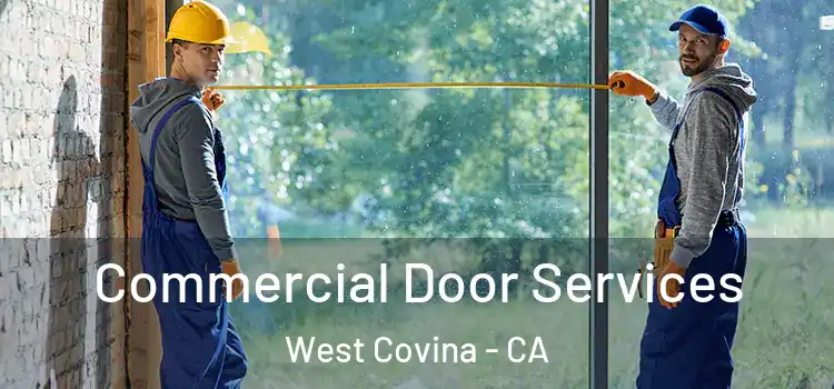 Commercial Door Services West Covina - CA