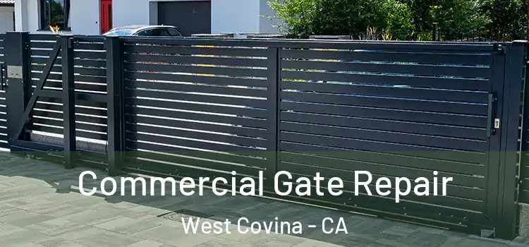 Commercial Gate Repair West Covina - CA