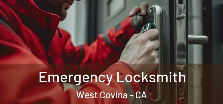 Emergency Locksmith West Covina - CA