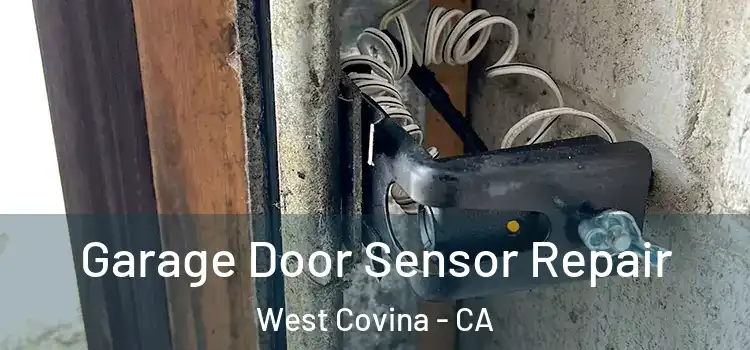 Garage Door Sensor Repair West Covina - CA