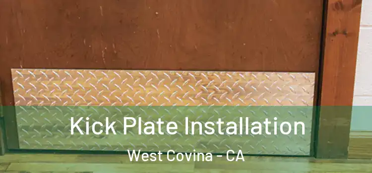 Kick Plate Installation West Covina - CA