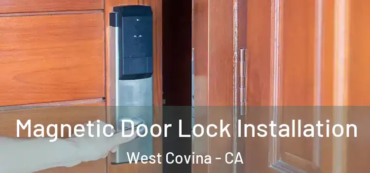  Magnetic Door Lock Installation West Covina - CA