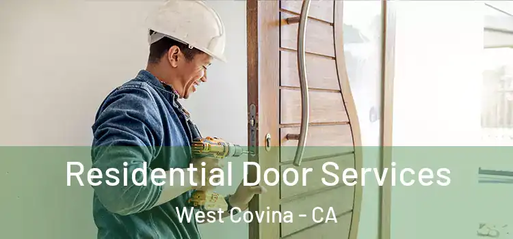 Residential Door Services West Covina - CA