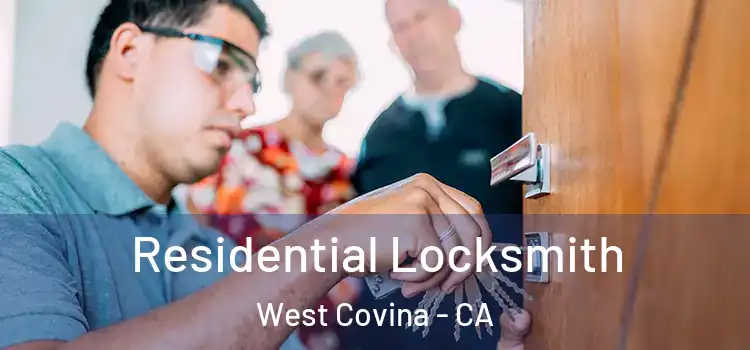 Residential Locksmith West Covina - CA