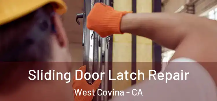 Sliding Door Latch Repair West Covina - CA