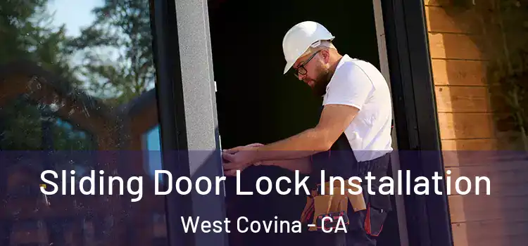 Sliding Door Lock Installation West Covina - CA